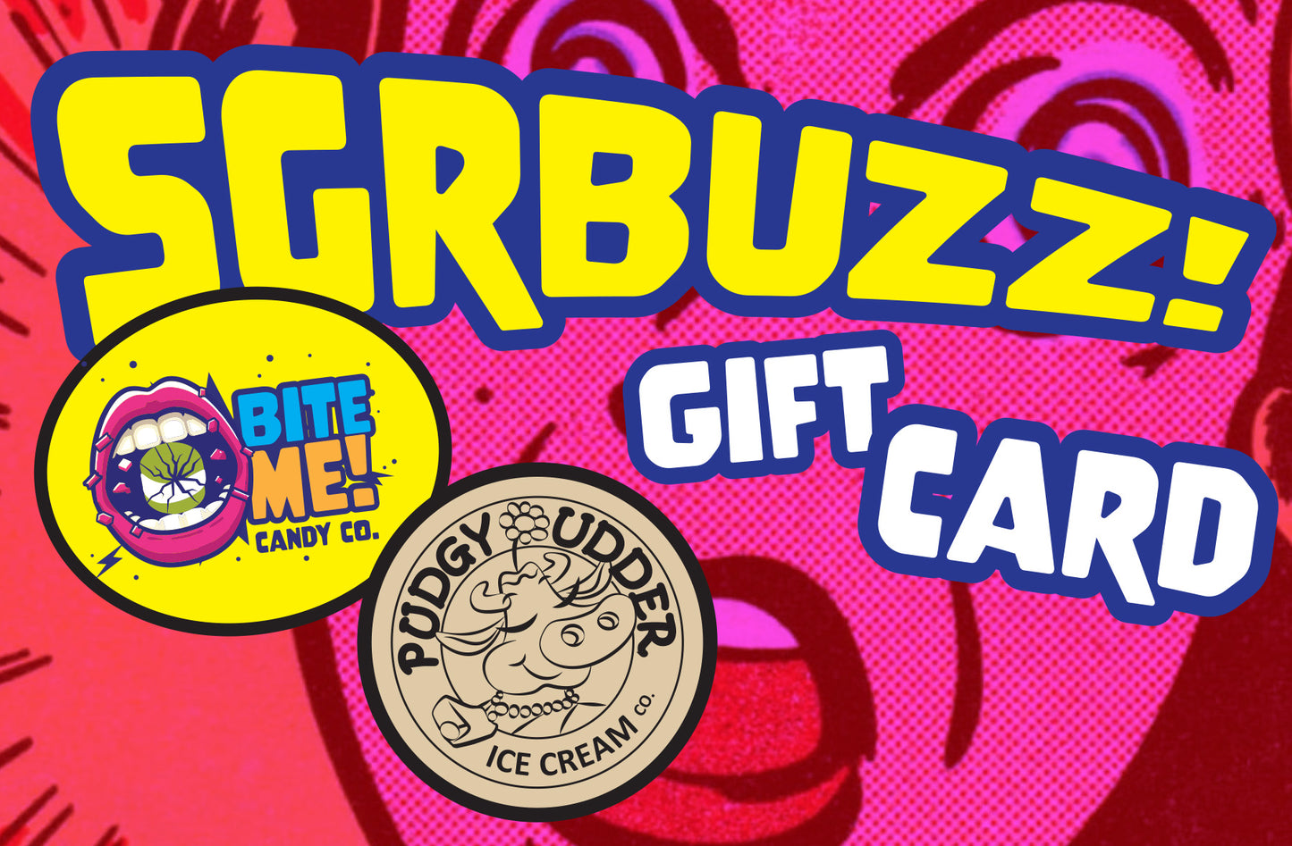 Bite Me! Candy / Pudgy Udder Gift Card